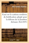 Essai sur le système moderne de fortification adopté pour la défense de la frontière rhénane Politics & History
