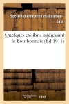 Quelques ex-libris intéressant le Bourbonnais Politics & History