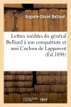 Lettres inédites du général Belliard à son compatriote et ami Cochon de Lapparent book
