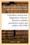 Viticulture américaine. Adaptation, chlorose, floraison, maladies parasitaires autres que le mildew book