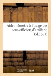 Aide-mémoire à l'usage des sous-officiers d'artillerie book
