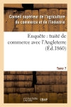 Enquête : traité de commerce avec l'Angleterre Tome 7 book