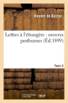 Lettres à l'étrangère : oeuvres posthumes Tome 4 book