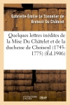 Quelques lettres inédites de la Mise Du Châtelet et de la duchesse de Choiseul (1745-1775) book