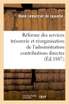 Réforme des services de la trésorerie et réorganisation de l'administration contributions directes book