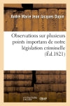Observations sur plusieurs points importans de notre législation criminelle book