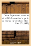 Lettre à MM. les députés, sur la nécessité et l'utilité de modeler la pairie de France book