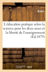 L'éducation pratique selon la science pour les deux sexes et la liberté de l'enseignement book