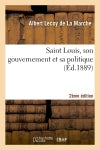 Saint Louis, son gouvernement et sa politique (2e éd.) book