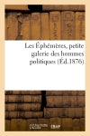 Les Ephémères, petite galerie des hommes politiques book