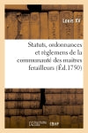 Statuts, ordonnances et règlemens de la communauté des maitres ferailleurs book