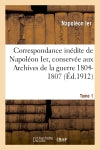 Correspondance inédite de Napoléon Ier Tome 1 book