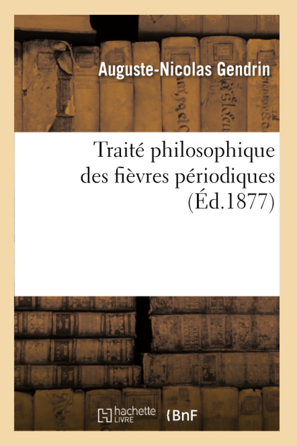 Traité philosophique des fièvres périodiques book