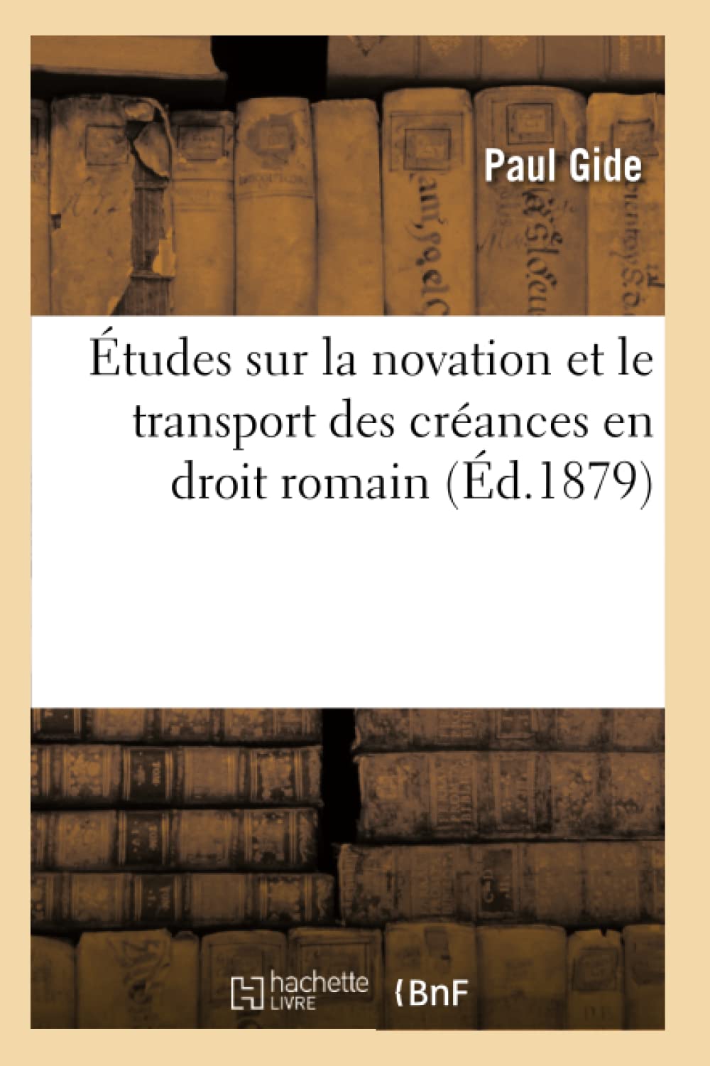 Études sur la novation et le transport des créances en droit romain book