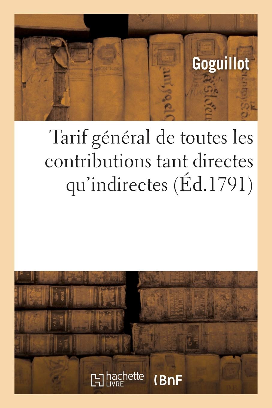 Tarif général de toutes les contributions tant directes qu'indirectes book