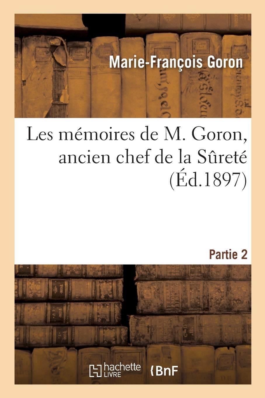 Les mémoires d'une ancien chef de la Sureté. Partie 2 book