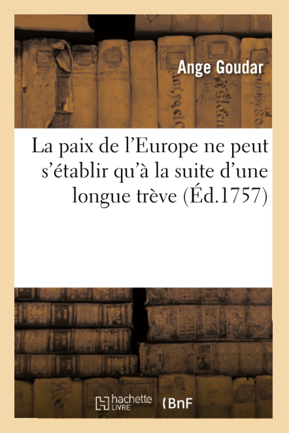 La paix de l'Europe ne peut s'établir qu'à la suite d'une longue trève book
