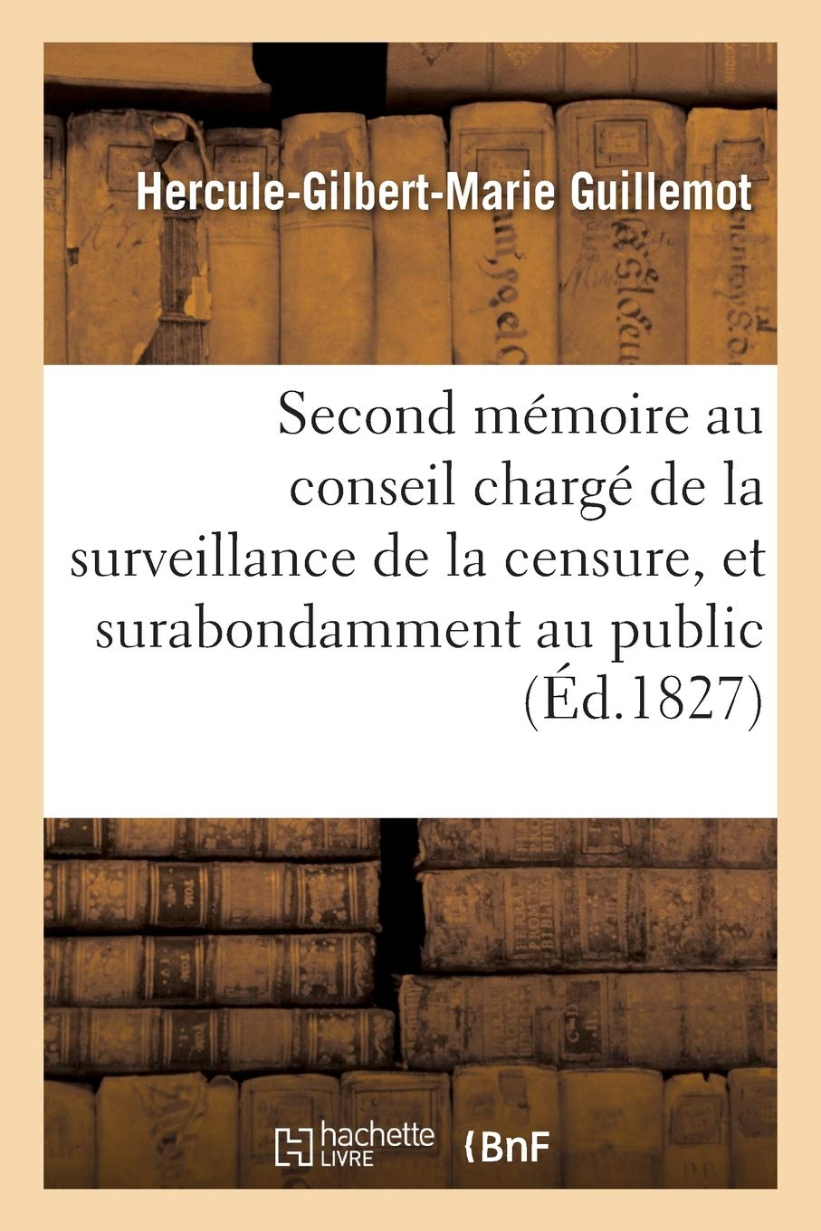 Second mémoire au conseil chargé de la surveillance de la censure, et surabondamment au public book