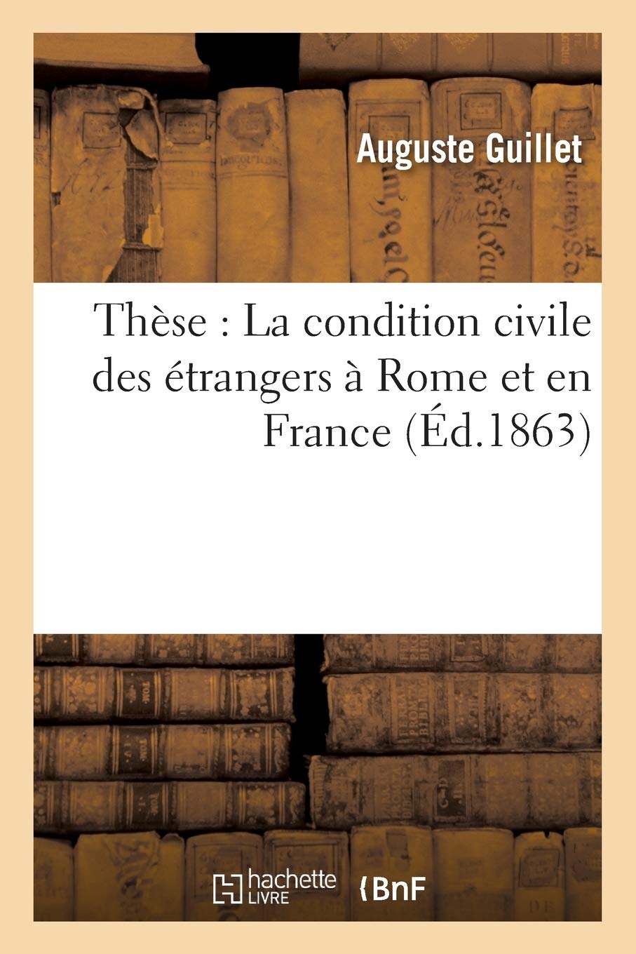 Thèse : La condition civile des étrangers à Rome et en France book