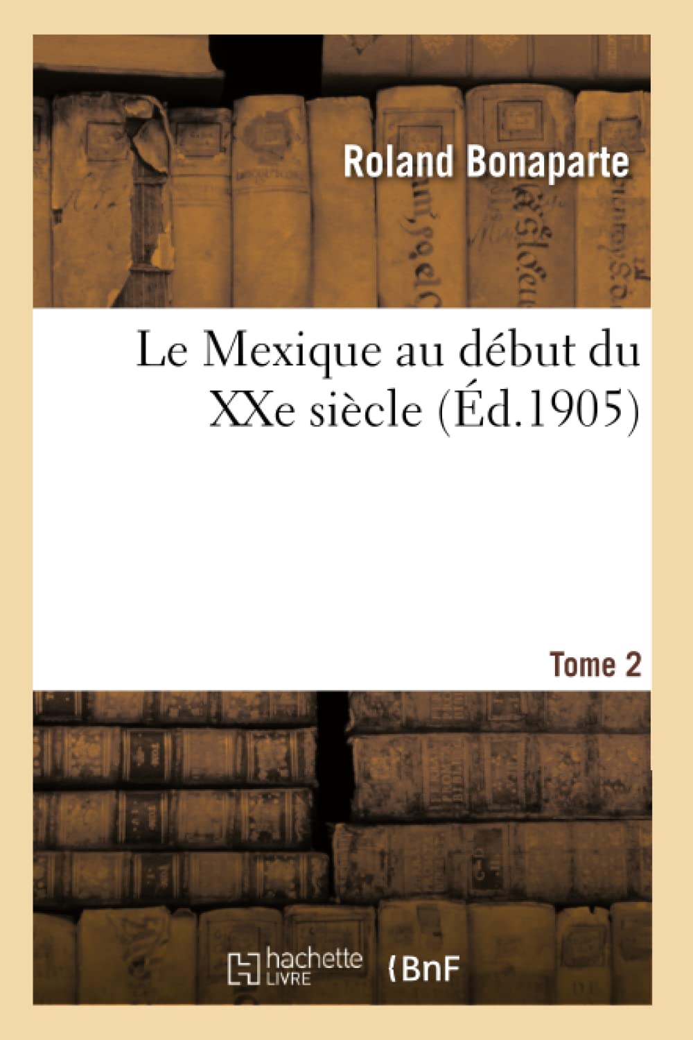 Le Mexique au début du XXe siècle. Tome 2 book