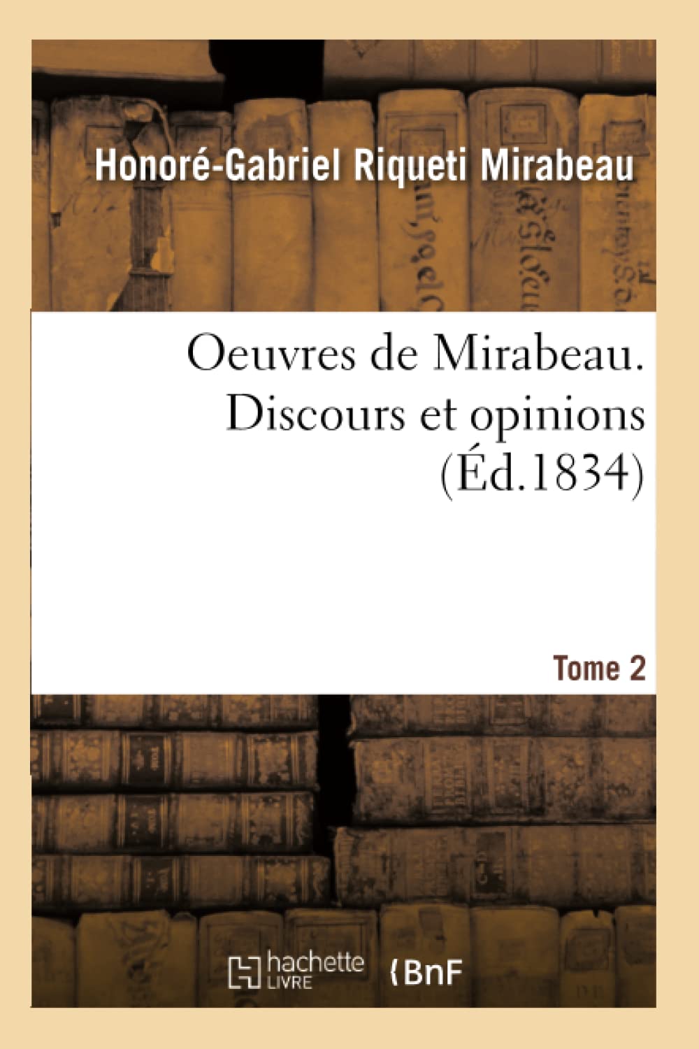 Oeuvres de Mirabeau. Discours et opinions Tome 2 book