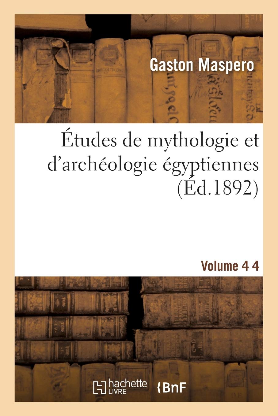 Études de mythologie et d'archéologie égyptiennes. Vol. 4 book