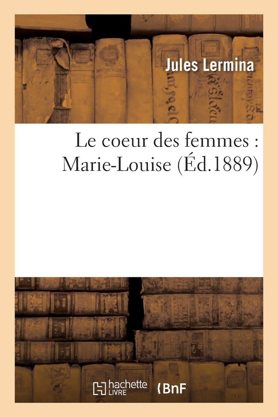 Le coeur des femmes : Marie-Louise book