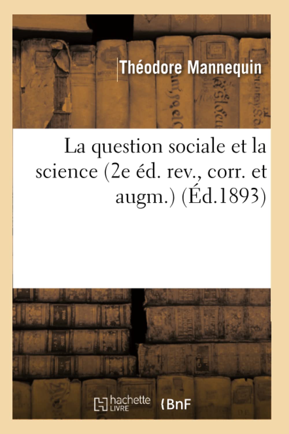 La question sociale et la science 2e éd. rev., corr. et augm. book