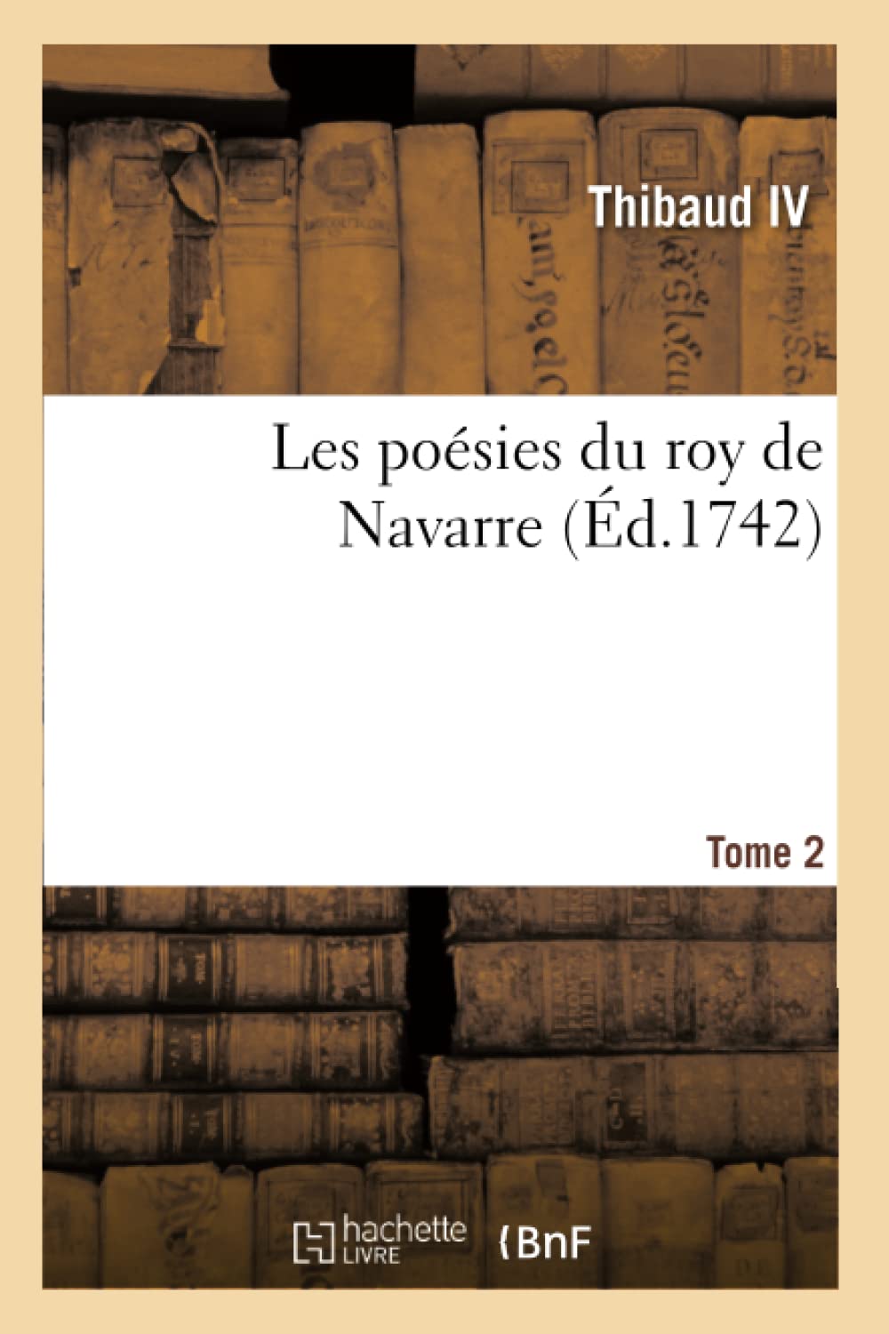 Les poésies du roy de Navarre. Tome 2 book