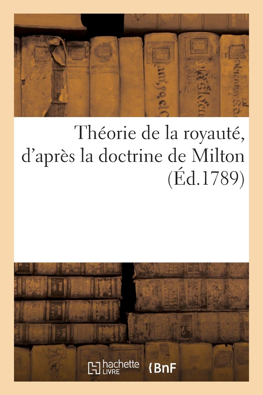 Théorie de la royauté, d'après la doctrine de Milton book