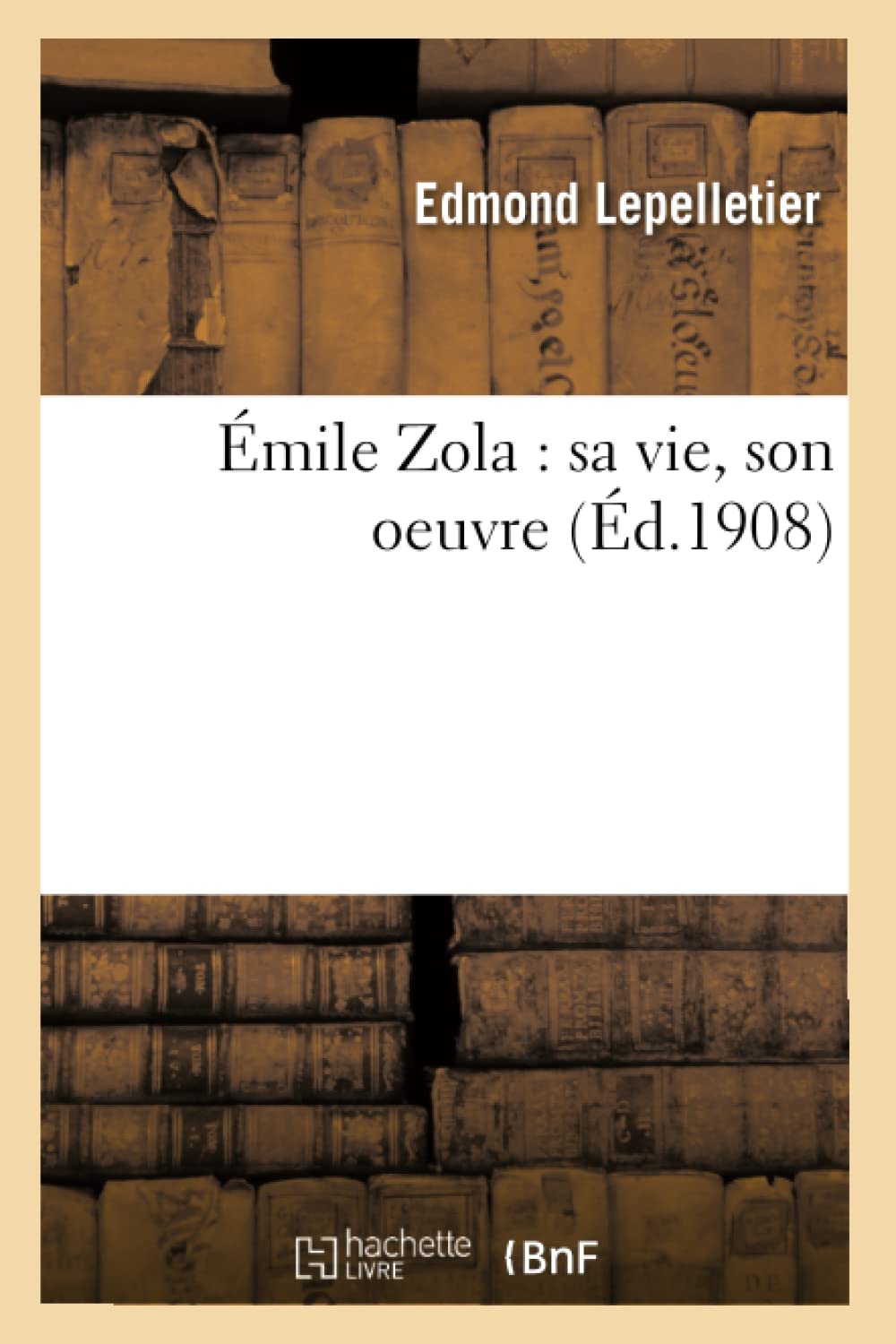 Émile Zola : sa vie, son oeuvre book