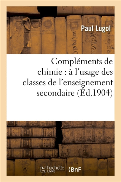 Product Image: Compléments de chimie : à l'usage des classes de l'enseignement secondaire