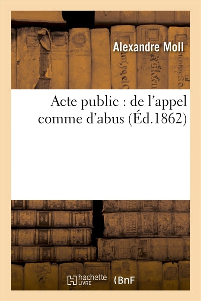 Product Image: Acte public : de l'appel comme d'abus