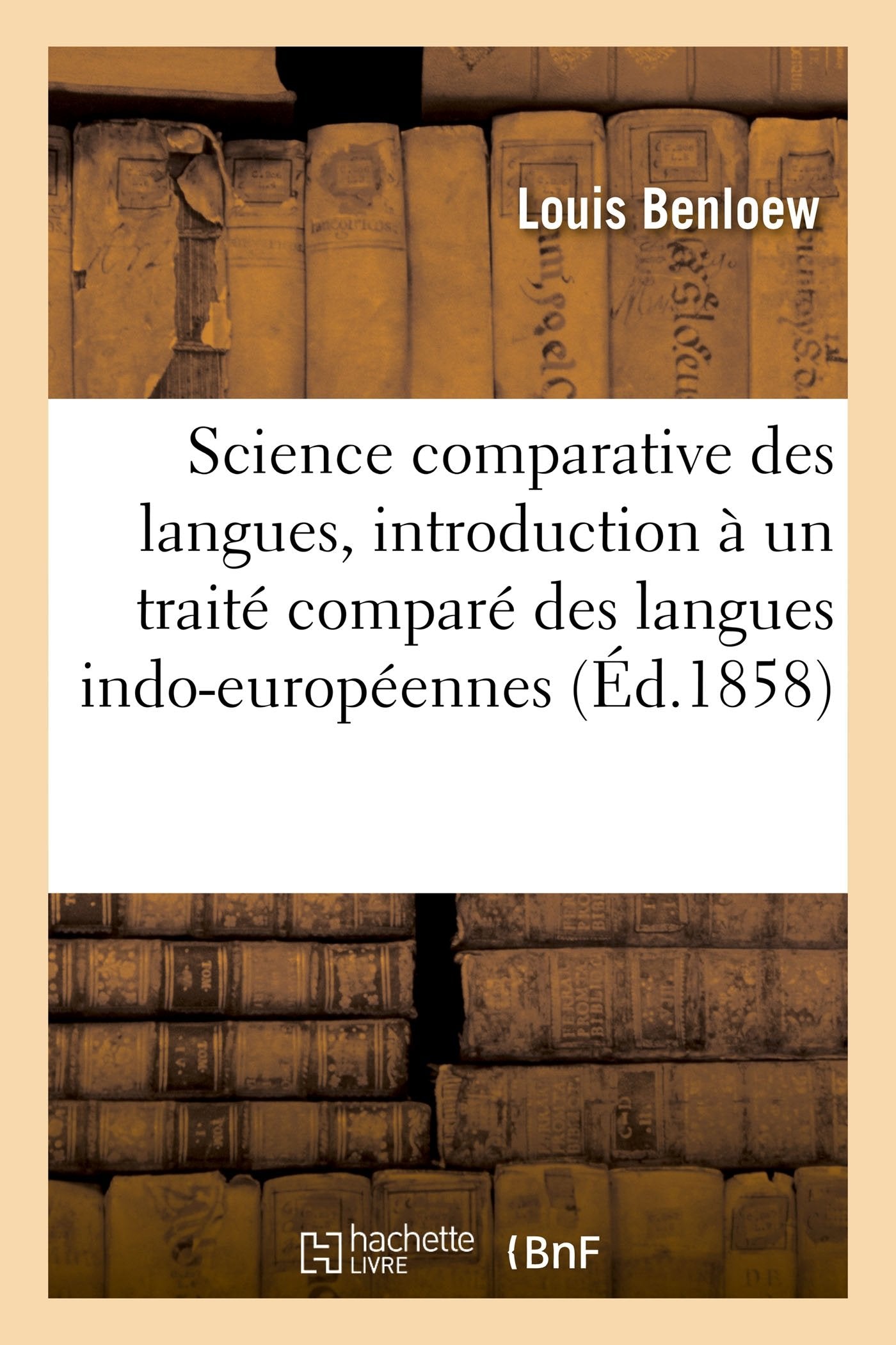 Science comparative des langues, introduction à un traité comparé des langues indo-européennes book