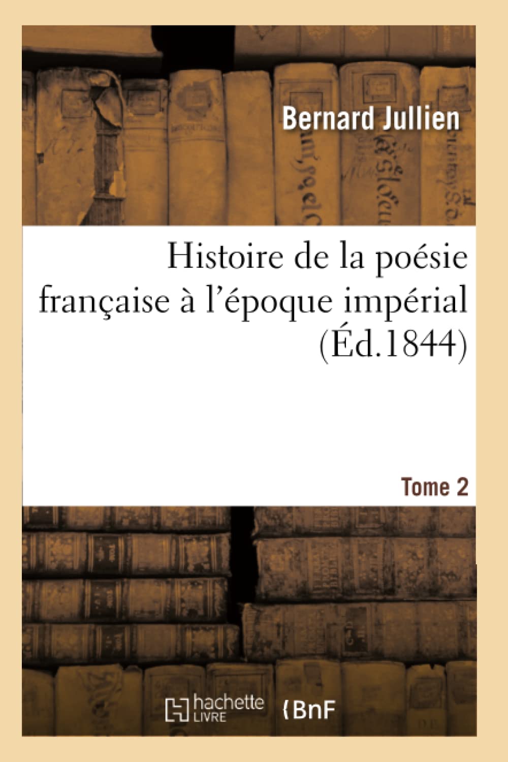 Histoire de la poésie française à l'époque impériale Tome 2 book