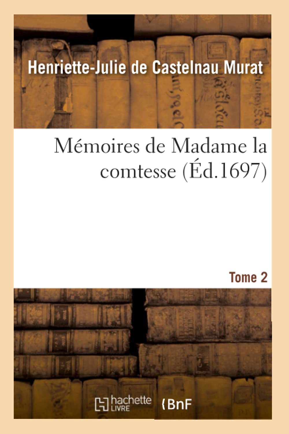 Mémoires de Madame la comtesse de M Tome 2 book