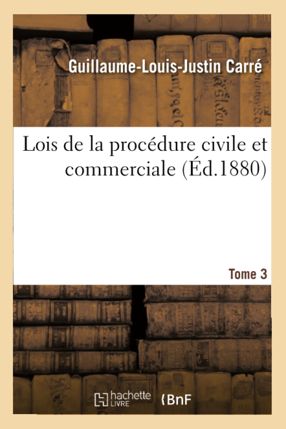 Lois de la procédure civile et commerciale Tome 3 book