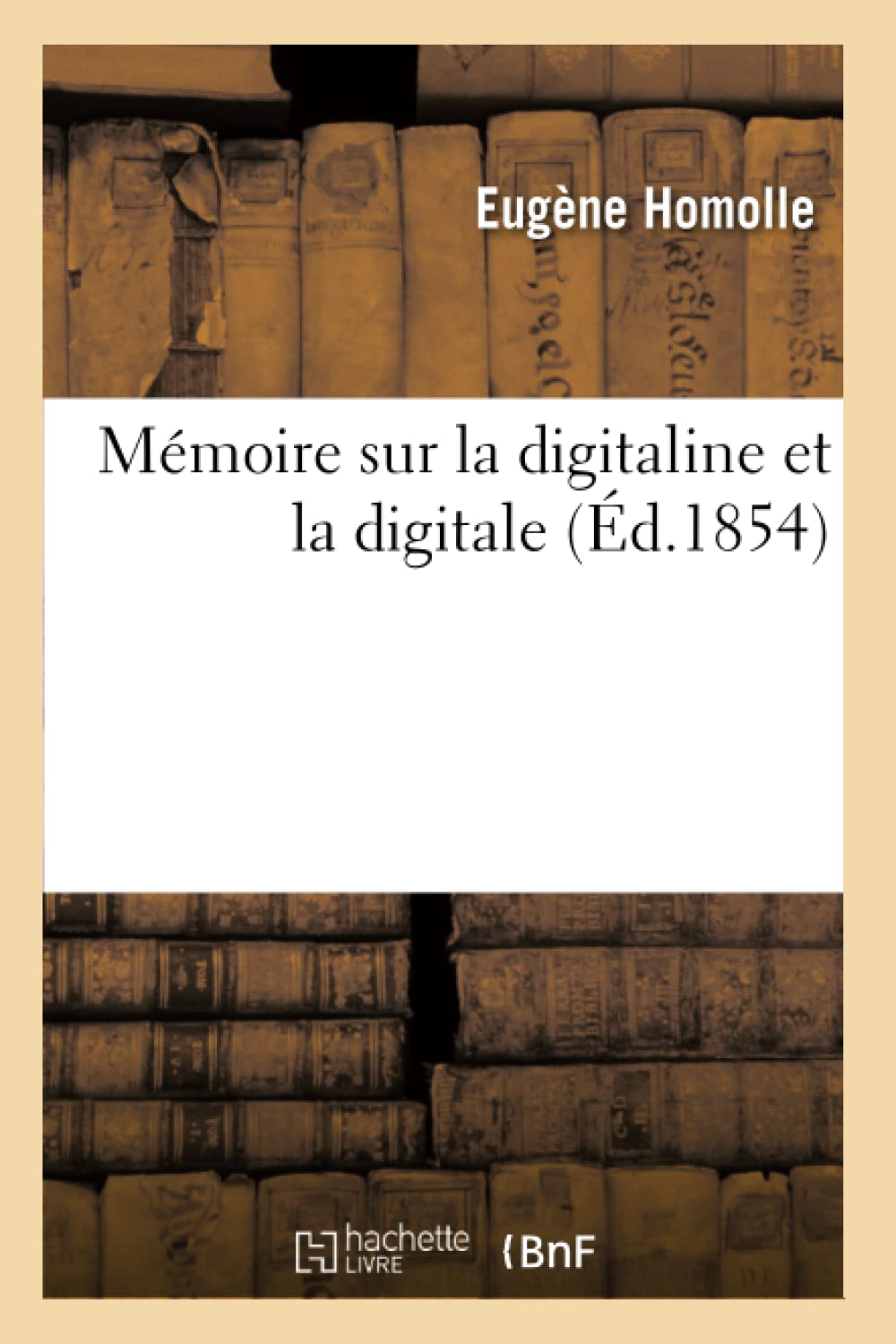 Mémoire sur la digitaline et la digitale book