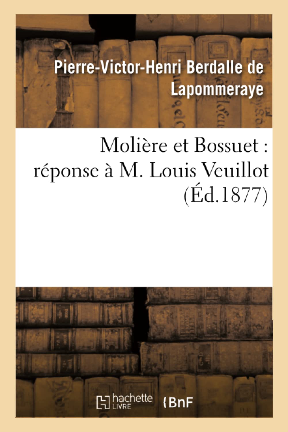 Molière et Bossuet : réponse à M. Louis Veuillot book