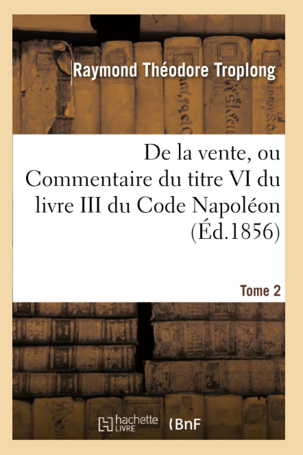 Droit civil expliqué. De la prescription, ou Commentaire du Code Napoléon. Tome 2 book