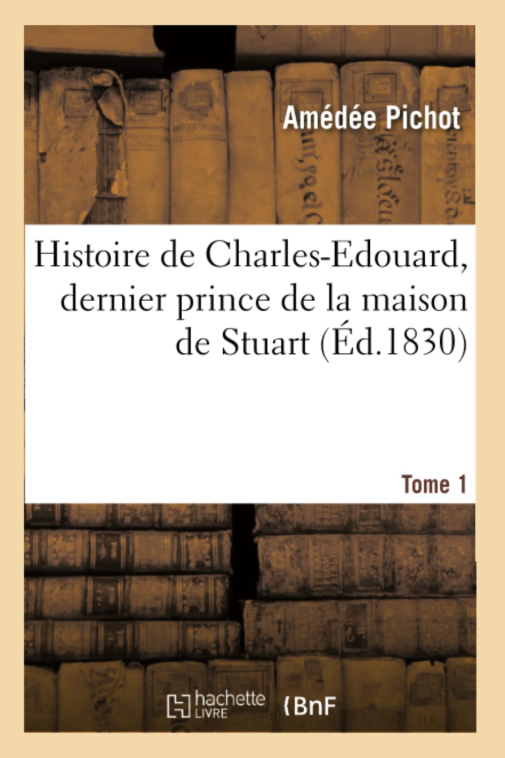 Histoire de Charles-Edouard, dernier prince de la maison de Stuart. Tome 1 book