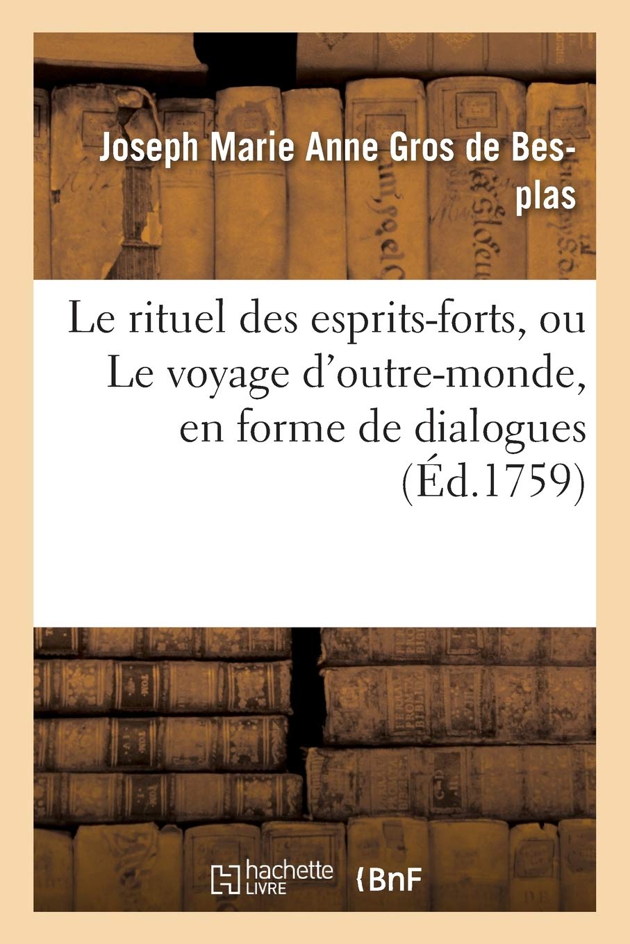 Le rituel des esprits-forts, ou Le voyage d'outre-monde en forme de dialogues book