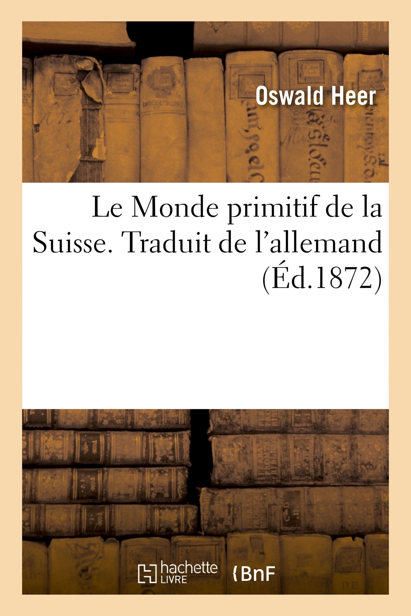 Le Monde primitif de la Suisse, traduit de l'allemand book