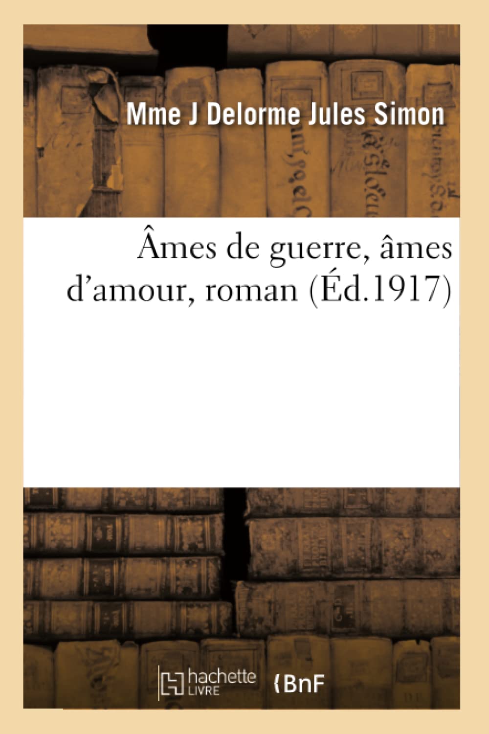 Âmes de guerre, âmes d'amour, roman book