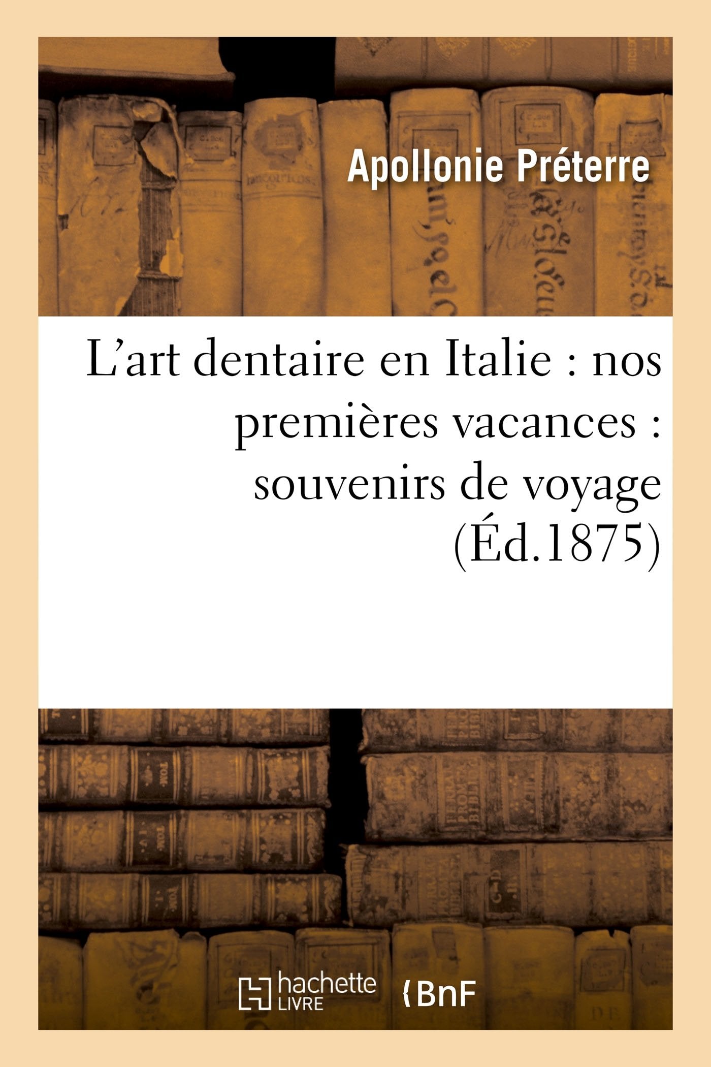 L'art dentaire en Italie : nos premières vacances : souvenirs de voyage book