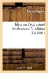 Idées sur l'état actuel des finances. 2e édition book