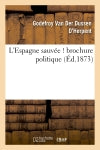 L'Espagne sauvée ! : brochure politique book
