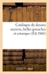 Catalogue de dessins anciens belles gouaches et estampes Classics