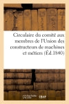 Circulaire du comité aux membres de l'Union des constructeurs de machines et métiers Business & Technology