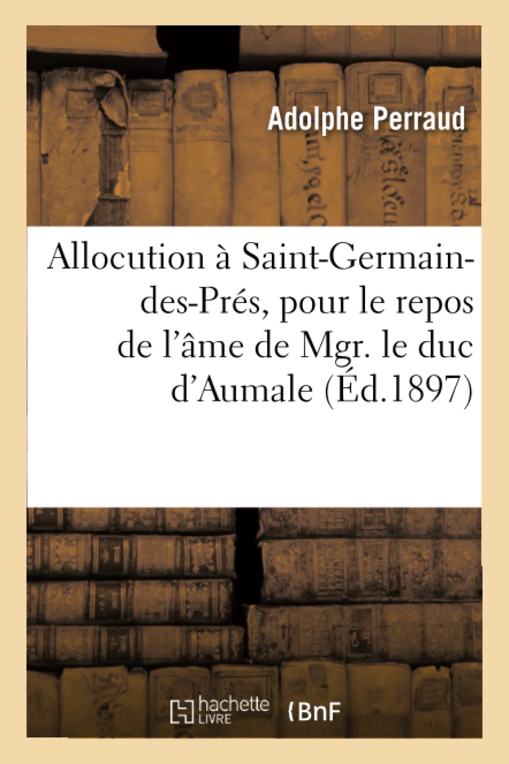 Allocution prononcée, à Saint-Germain-des-Prés, le jeudi 10 juin 1897, à l'issue du service funèbre book
